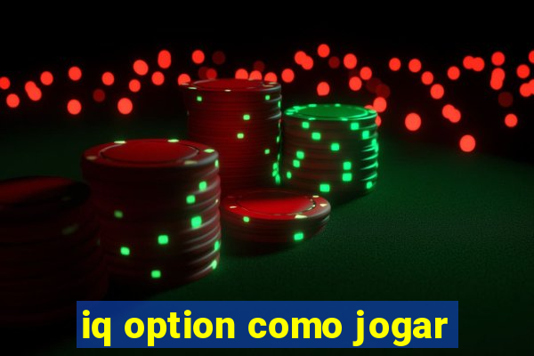 iq option como jogar